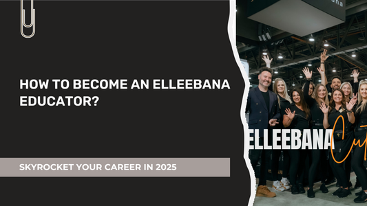HOW TO BECOME AN ELLEEBANA EDUCATOR?