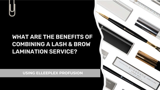 WHAT ARE THE BENEFITS OF COMBINING A LASH & BROW LAMINATION SERVICE?