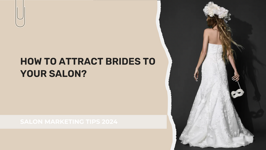 HOW TO ATTRACT BRIDES TO YOUR SALON | SALON MARKETING TIPS 2024