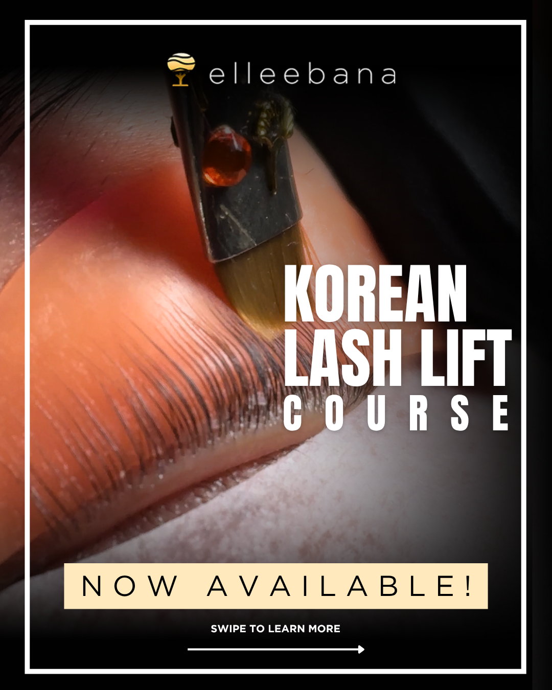 ONLINE Elleebana Korean Lash Lift Techniques Course (exc.VAT 20%) | Products included